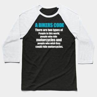 A Bikers Code Baseball T-Shirt